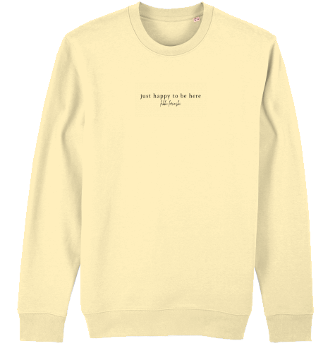 sweater | just happy to be here