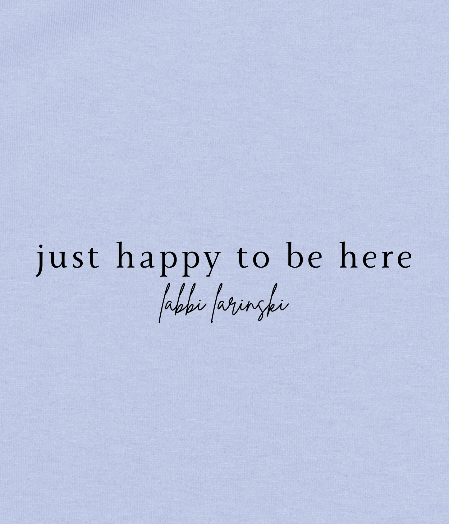 sweater | just happy to be here